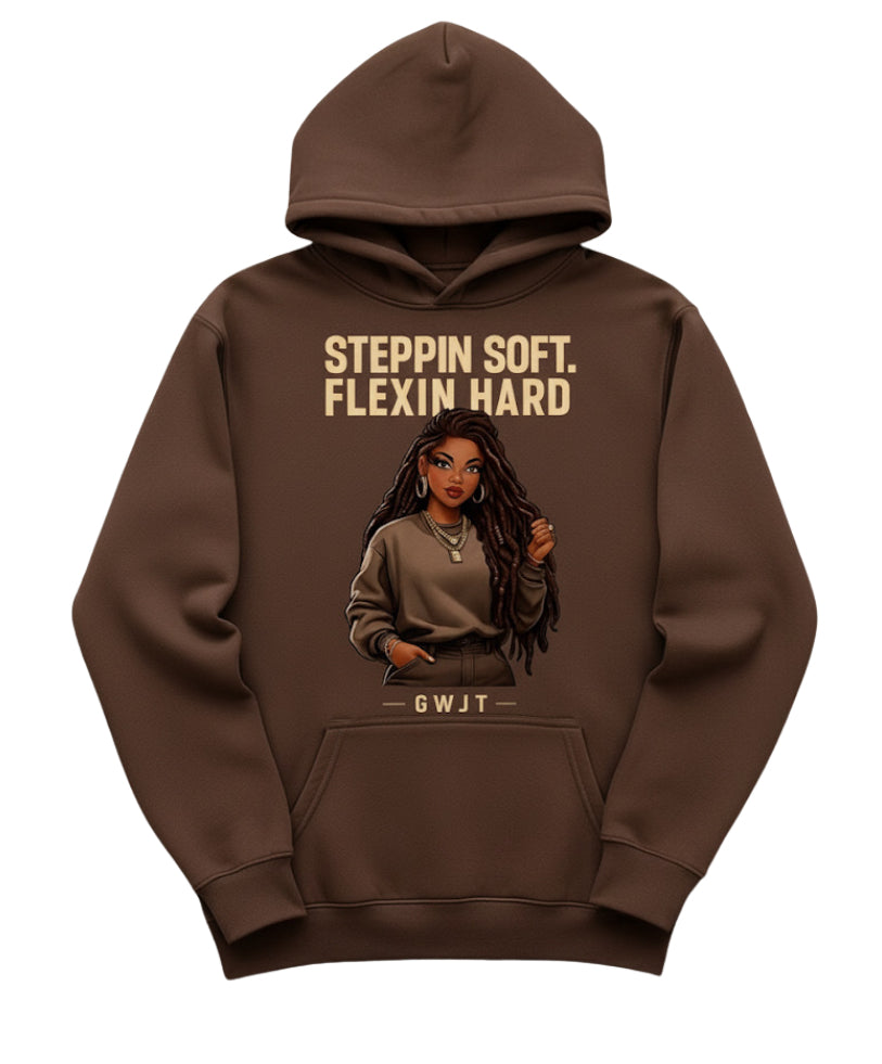 Steppin’ Soft. Flexin’ Hard Hoodie