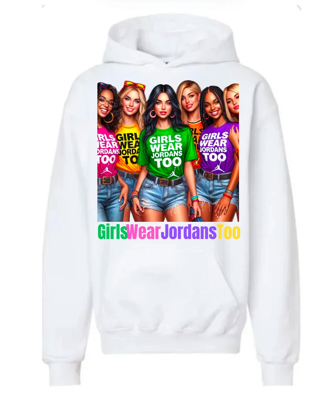 All Girls Wear Jordans Too in Color Hoodie