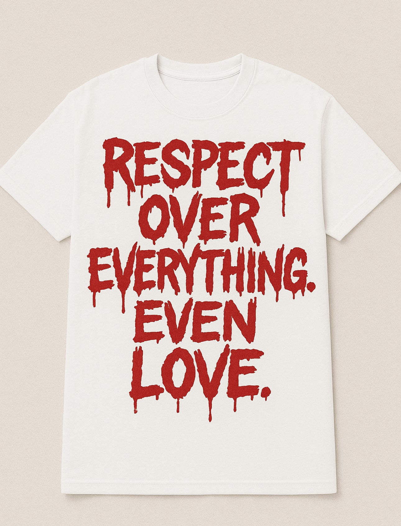 Respect Over Everything Tee