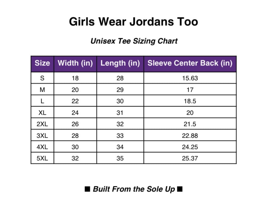 The OG “Girls Wear Jordans Too” Tee