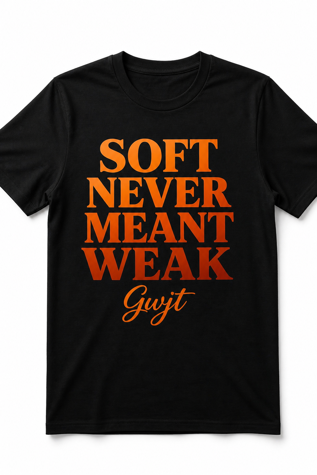 Black Soft Never Meant Weak Tee