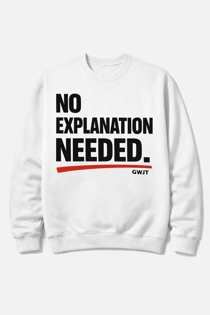 No Explanation Needed Sweatshirt – Flight Club 4 Edition