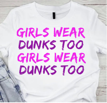 Girls Wear Dunks Too X2