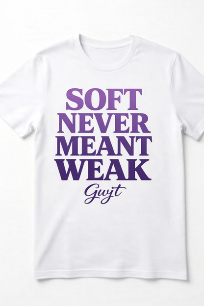 Soft Never Meant Weak Tee