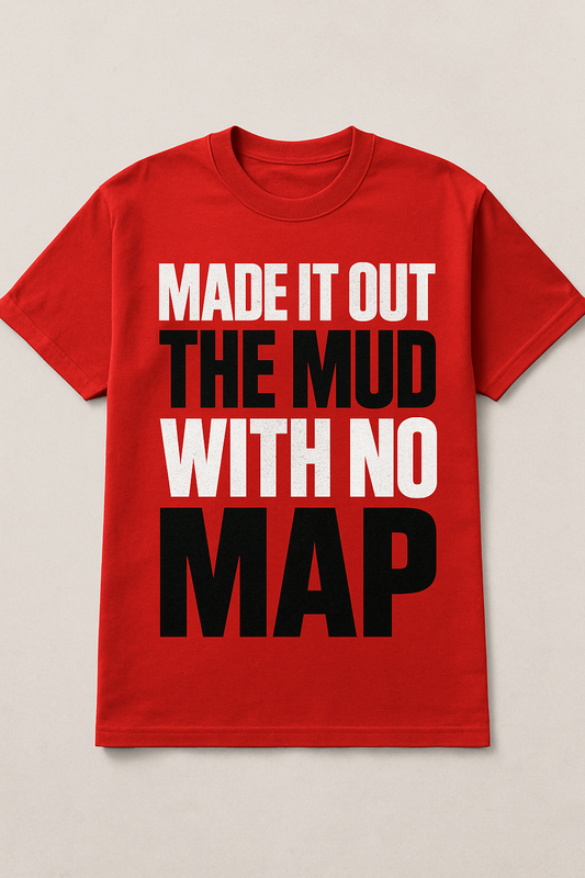 Made It Out The Mud Tee