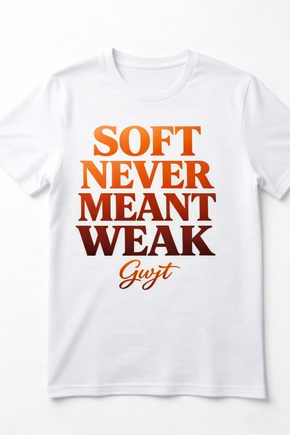 Soft Never Meant Weak Tee
