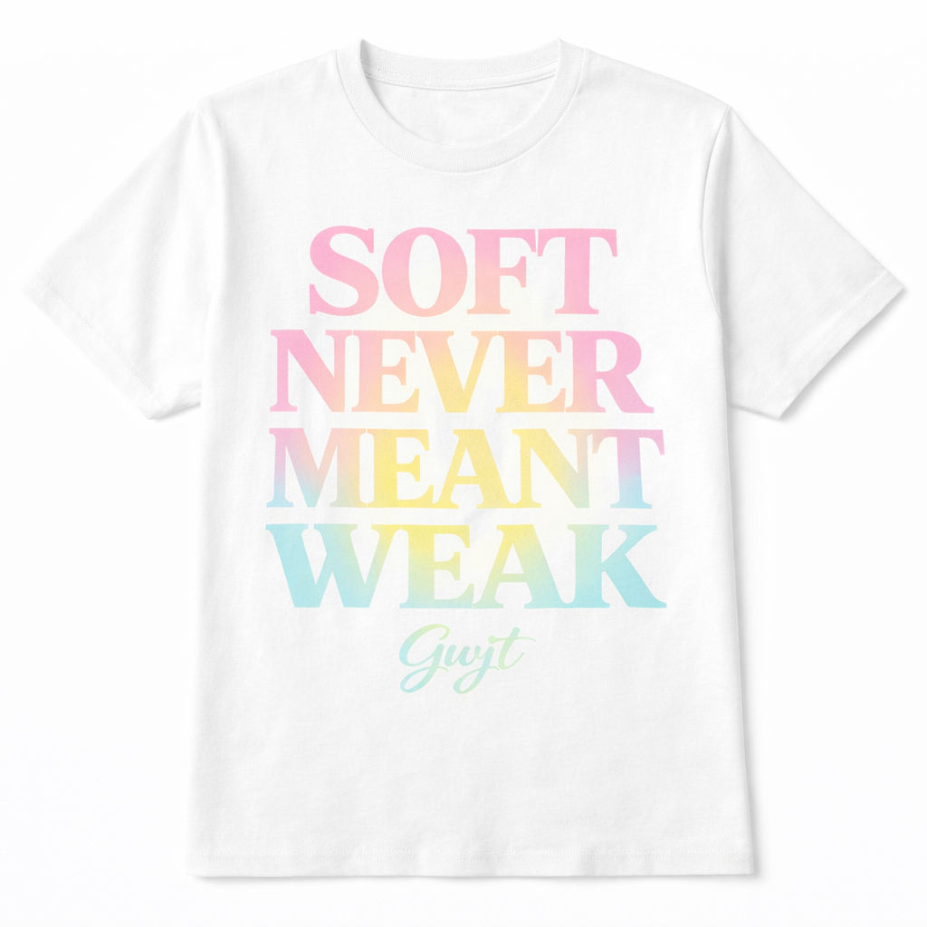 Soft Never Meant Weak Tee
