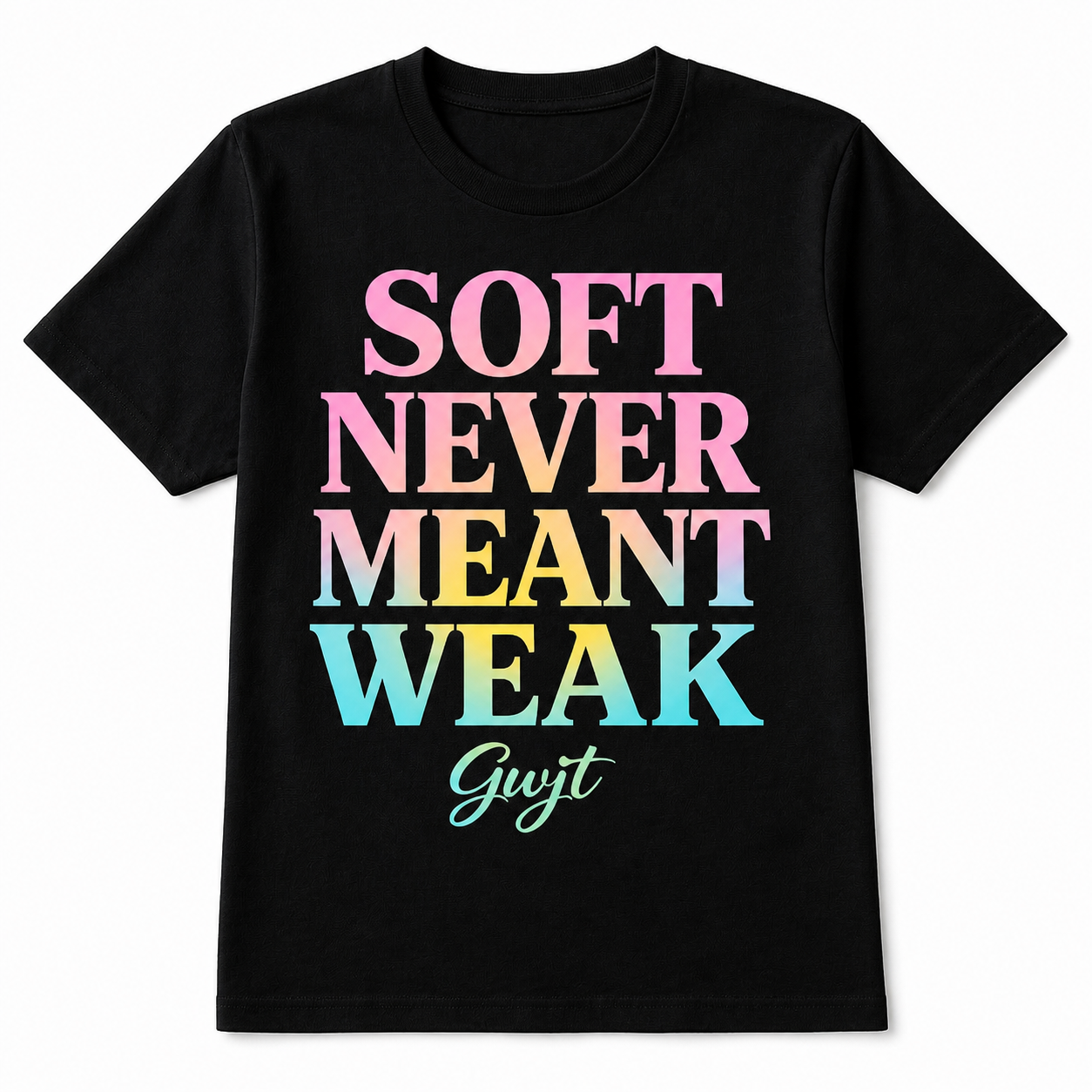 Black Soft Never Meant Weak Tee
