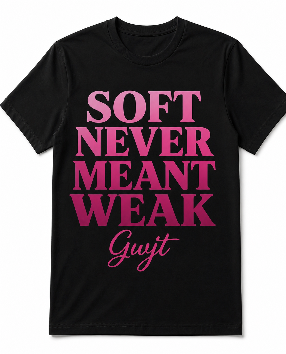Black Soft Never Meant Weak Tee