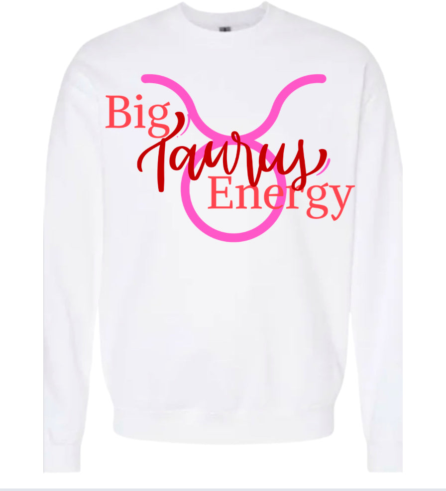 Big Taurus Energy Sweatshirt
