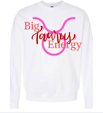 Big Taurus Energy Sweatshirt