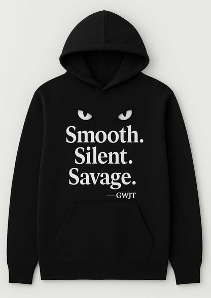 Smooth. Silent. Savage. Hoodie