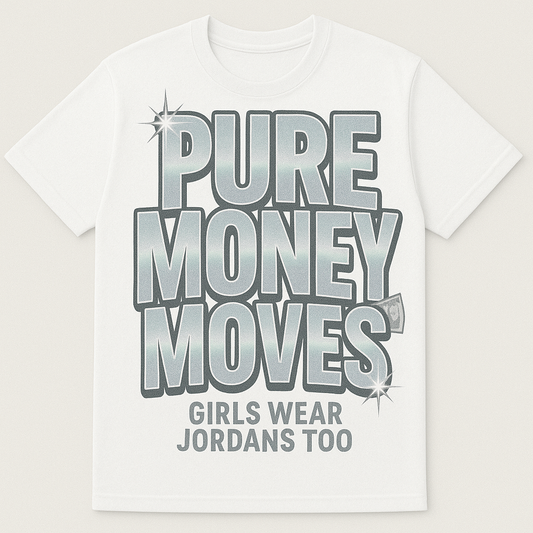Pure Money Moves Tee