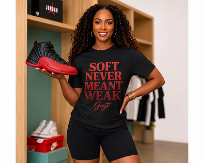 Black Soft Never Meant Weak Tee