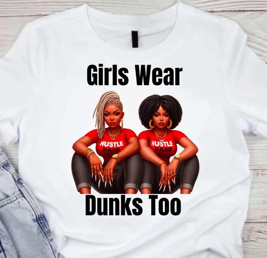 2 Hustle Hard Dunk Girls