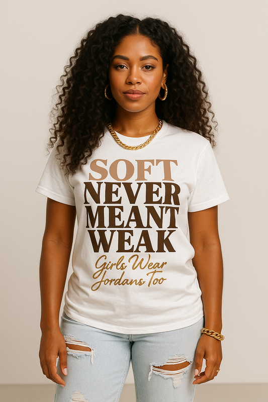Soft Never Meant Weak Tee